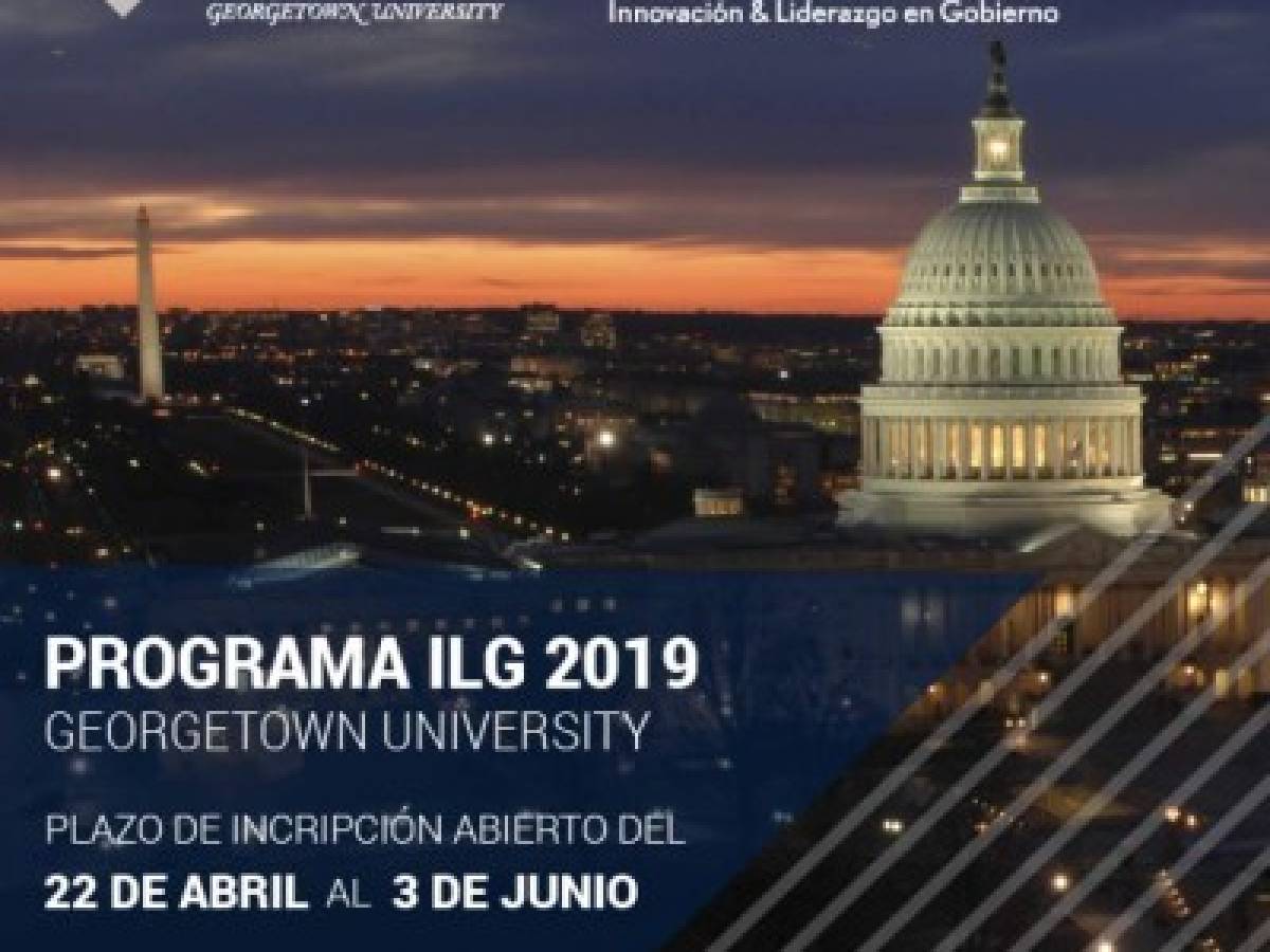 Georgetown University abre la convocatoria para el Programa de Innovación y Liderazgo en gobierno