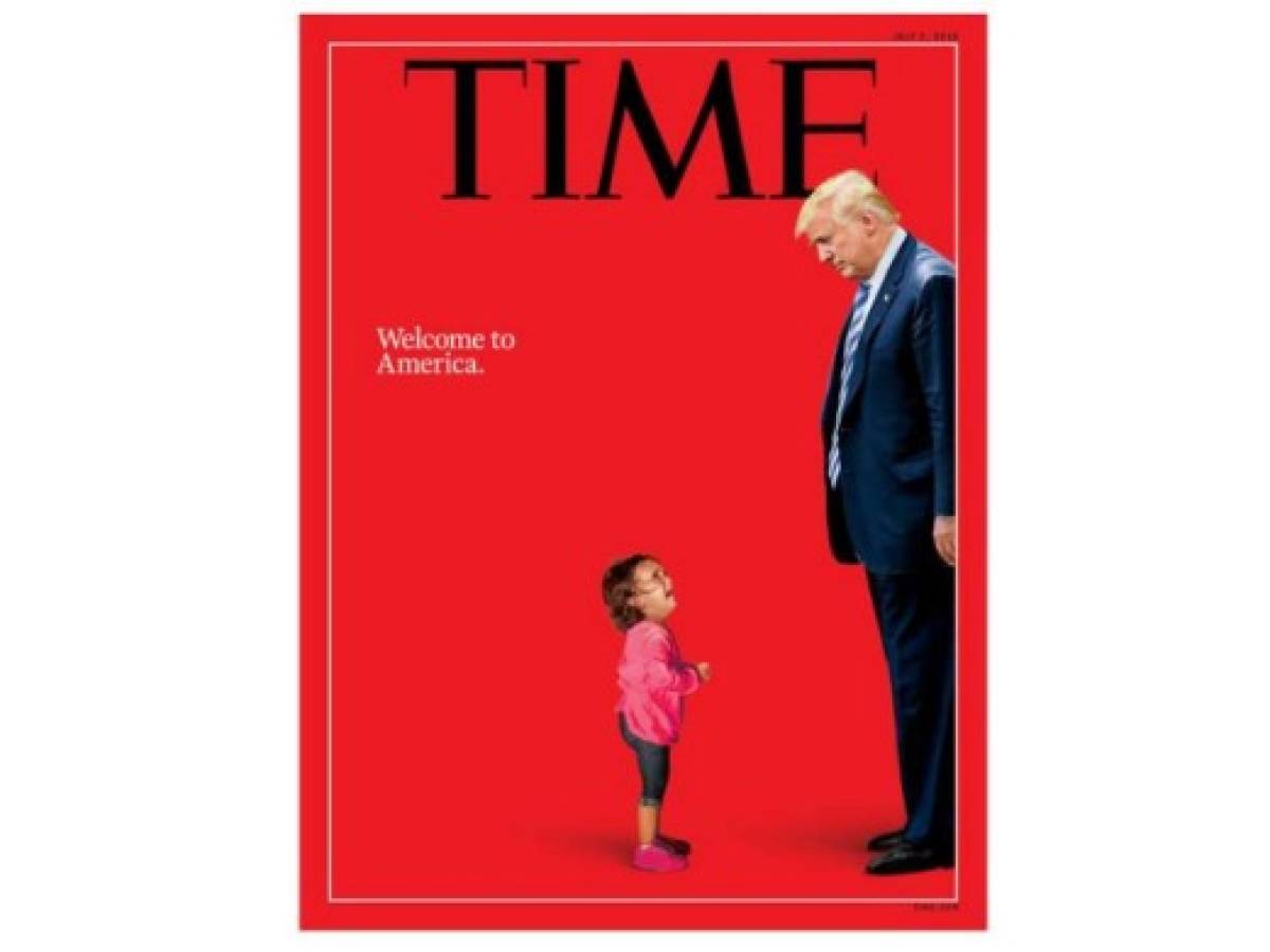 La revista Time rechaza en portada la política migratoria de Trump