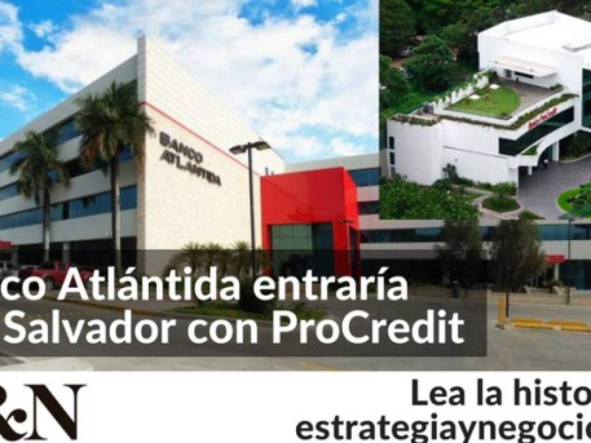 Banco Atlántida entraría a El Salvador con ProCredit