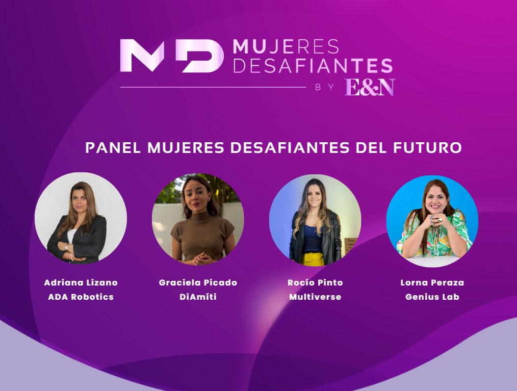 Con el lema Mujeres con un pie en el futuro, el evento Mujeres Desafiantes 2025 busca visibilizar a quienes lideran en sectores clave de la economía emergente. Foto de E&amp;N