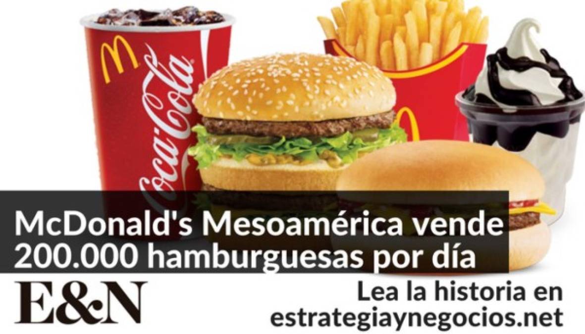 McDonald's Mesoamérica vende 200.000 hamburguesas por día