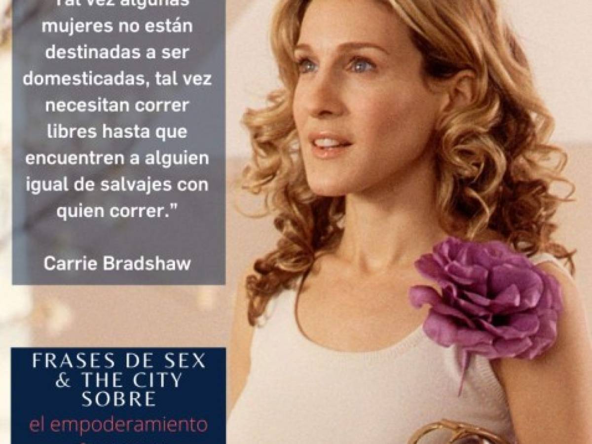 10 frases de Sex y the City sobre el empoderamiento femenino