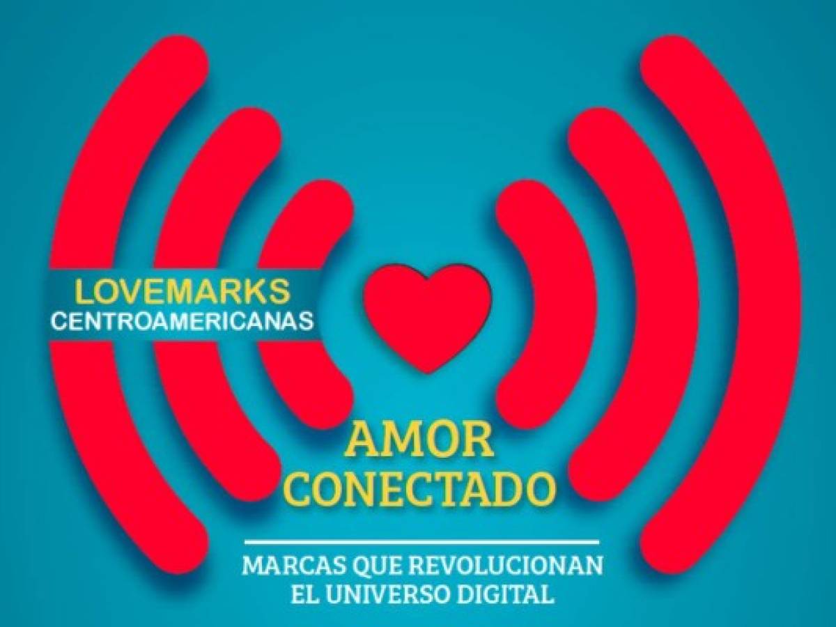 Lovemarks 2018: Amor conectado, marcas que revolucionan el universo digital