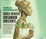 Edición E&amp;N 313: Marcas Sostenibles, emerge un nuevo consumidor consciente