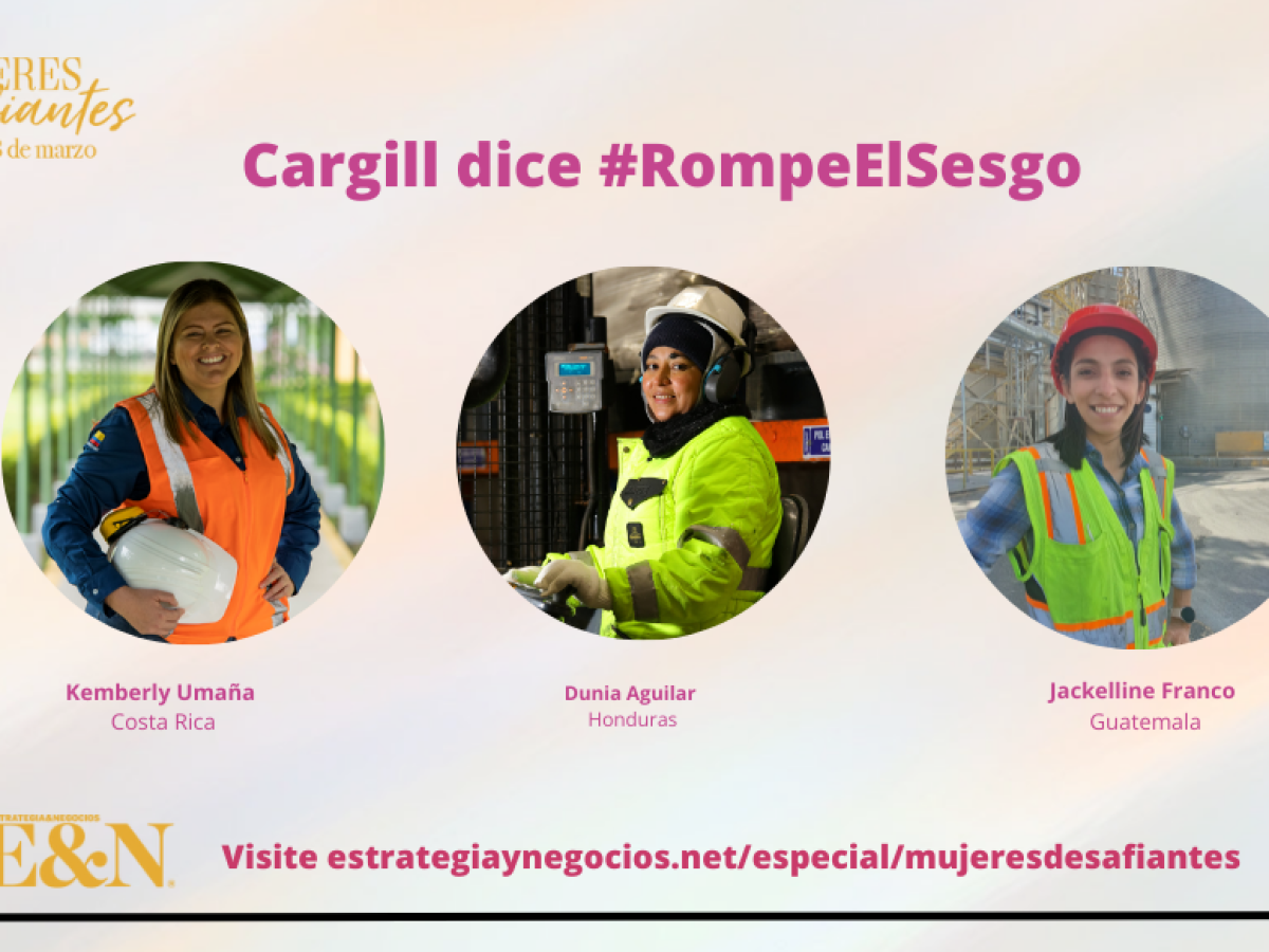Cargill, empresa comprometida con impulsar el talento de las mujeres