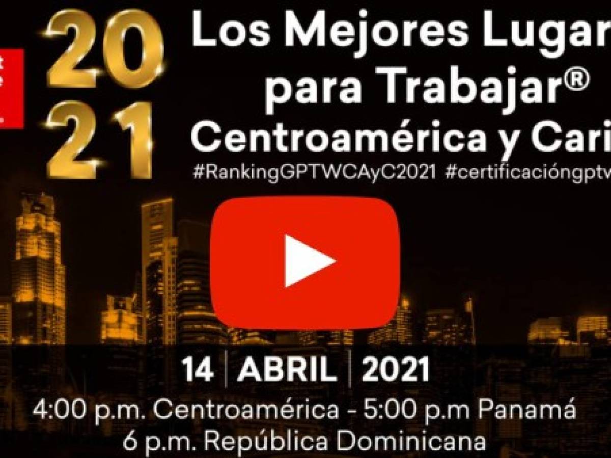 Este 14 de abril: Premiación Los Mejores Lugares para Trabajar en Centroamérica y Caribe 2021