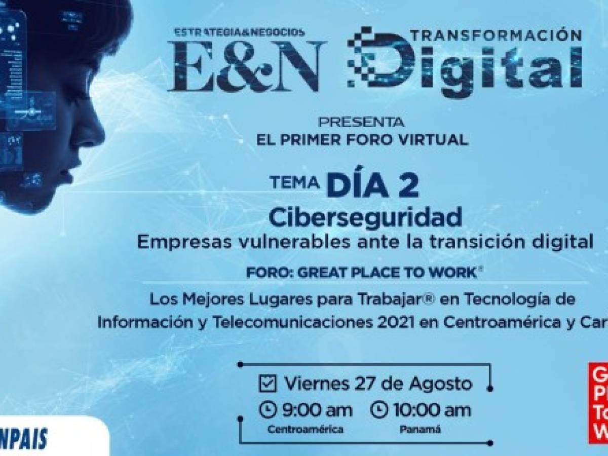 Transformación Digital: Ciberseguridad y Los Mejores Lugares para Trabajar® en Tecnología de Información y Telecomunicaciones 2021 en Centroamérica y Caribe