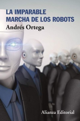¿Adónde llevará la 'imparable marcha de los robots'?