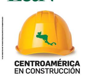 Edición E&amp;N 290 - Centroamérica en construcción