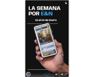 La Semana por E&amp;N: del 18 al 24 de enero 2025