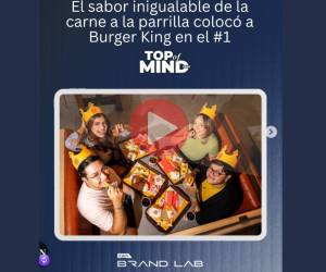 Burger King lidera el Top of Mind 2026 en Honduras