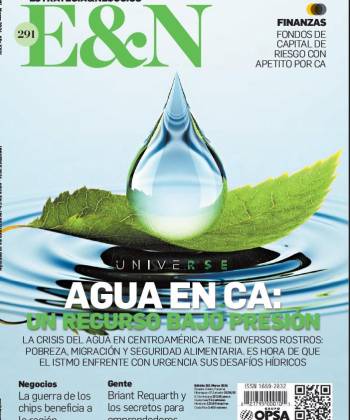 Edición E&amp;N 291- Universe 2024: Agua en Centroamérica, un recurso bajo presión