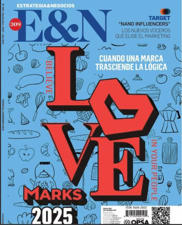 Edición E&amp;N 309 -Lovemarks 2025: cuando una marca trasciende la lógica