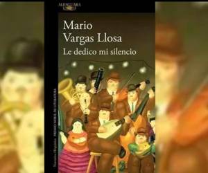 'Le dedico mi silencio' será la última novela del nobel peruano Mario Vargas Llosa
