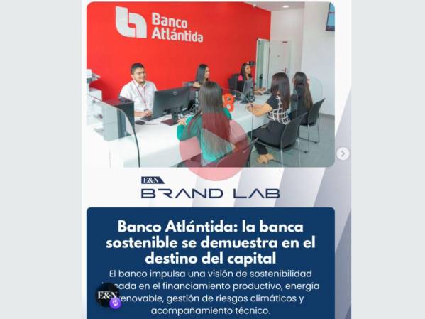 Banco Atlántida: la banca sostenible se muestra en el destino del capital