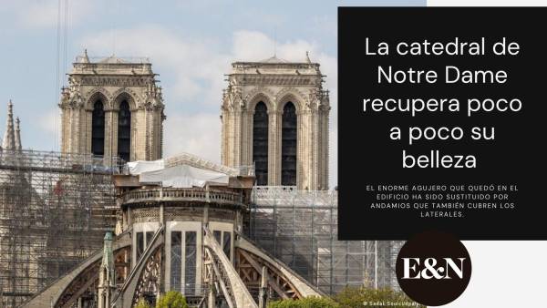 Tres años después del incendio, la catedral de Notre Dame recupera poco a poco su belleza