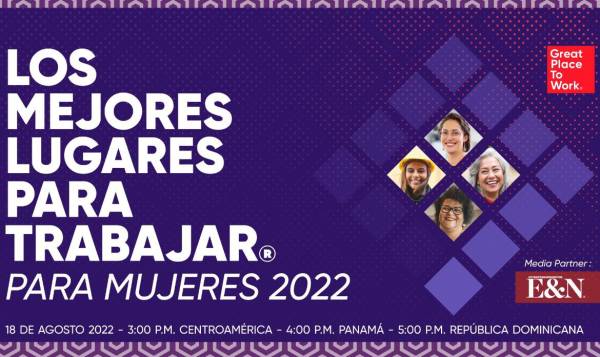 Conoceremos Los Mejores Lugares para Trabajar® para Mujeres 2022 en Caribe y Centroamérica