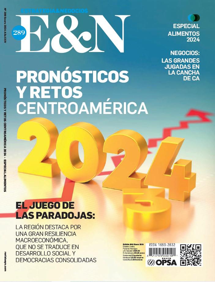 Edición E&amp;N 289 - Pronósticos y retos para Centroamérica 2024