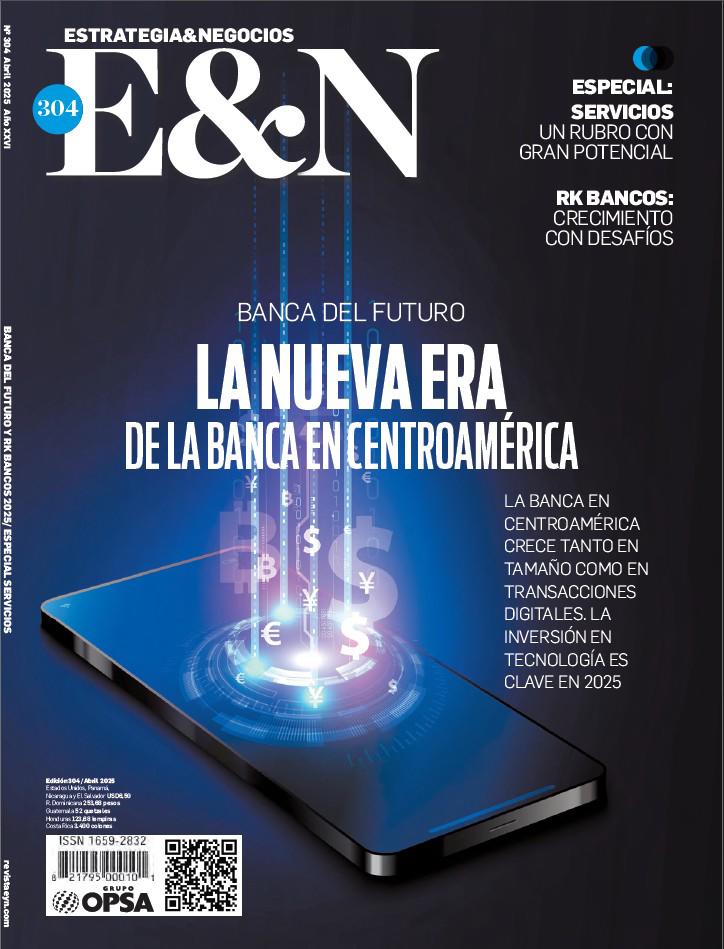 Edición E&amp;N 304: Raking de Bancos 2025- La nueva era de la banca en Centroamérica